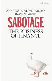 Sabotage: The Business of Finance