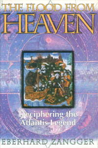 image of THE FLOOD FROM HEAVEN: Deciphering the Atlantis Legend.