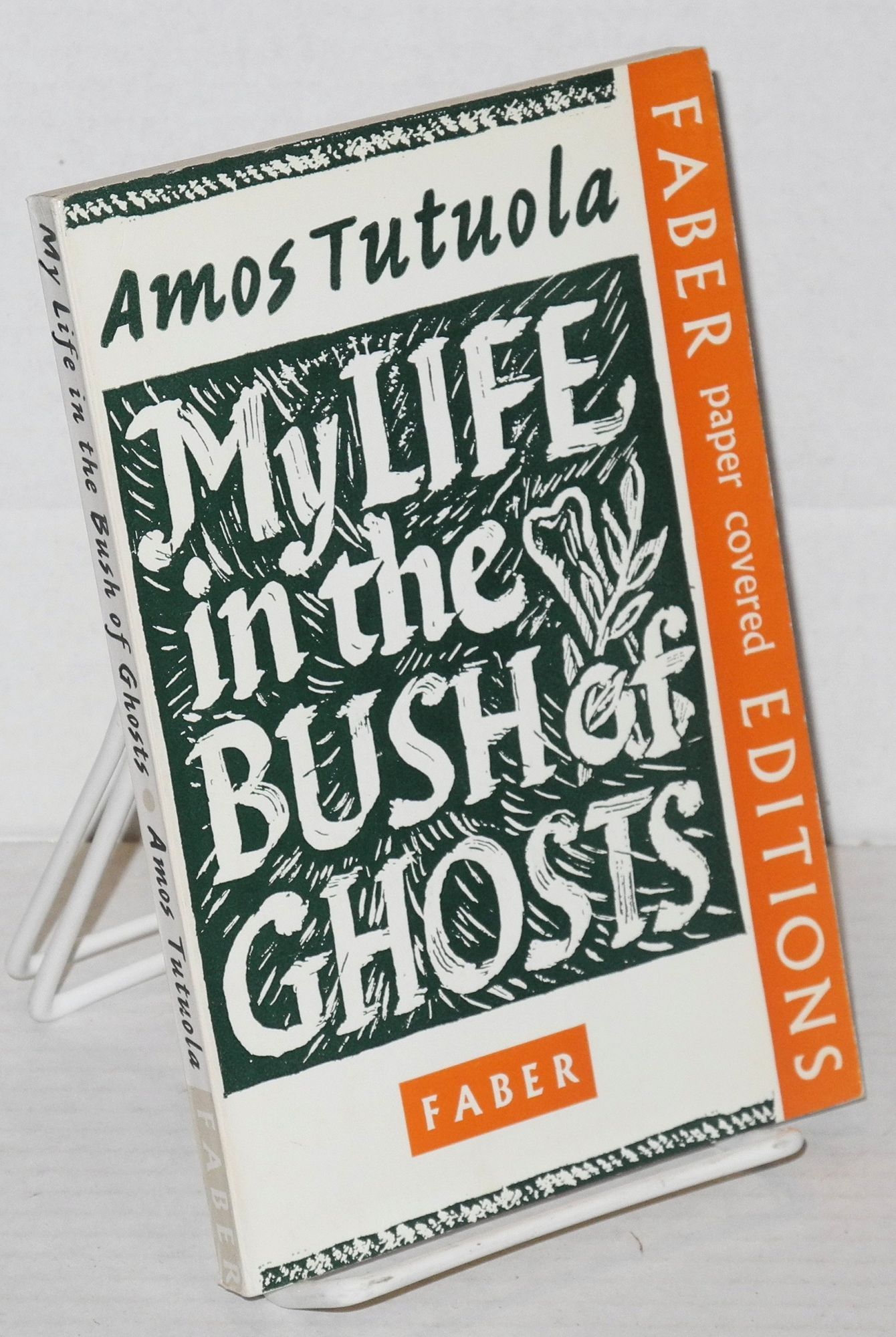 My Life in the Bush of Ghosts by Tutuola, Amos. With a foreword by Geoffrey Parrinder 1964