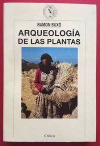 ARQUEOLOGIA DE LAS PLANTAS by RAMON BUXO - 1997