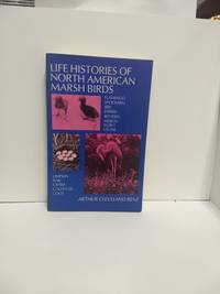 Life Histories Of North American Marsh Birds (dover Birds) by Arthur Cleveland Bent - 2003