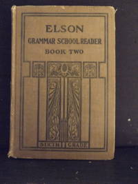 Elson Grammar School Reader, book two - sixth grade by William H. Elson & Christine M. Keck - 1910