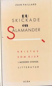 Du skickade en salamander. Kristus som djur i…