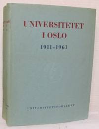 Universitetet i Oslo 1911 - 1961. I - II.