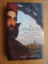 Canaletto and the Case of the Westminister Bridge