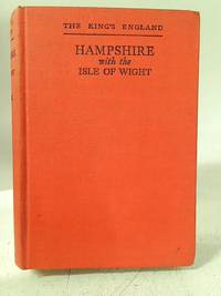 cover of The King's England: Hampshire with the Isle of Wight