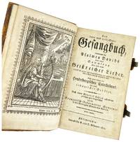 Das Neue und Verbesserte Gesangbuch, worinnen die Psalmen Davids samt einer Sammlung alter und neuer Geistreicher Lieder, sowohl für Privat und Hausandachten