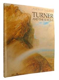 TURNER AND THE SUBLIME