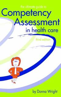 The Ultimate Guide to Competency Assessment in Health Care