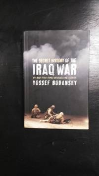 Secret History of the Iraq War by Yossef Bodansky - June 15, 2004