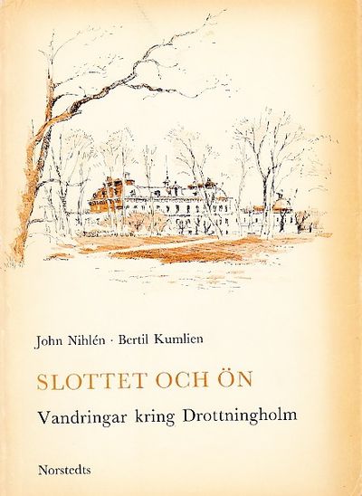 Slottet och ön. Vandringar kring Drottningholm.…