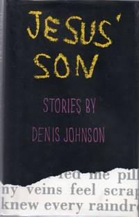 Jesus&#039; Son by JOHNSON, Denis - 1992