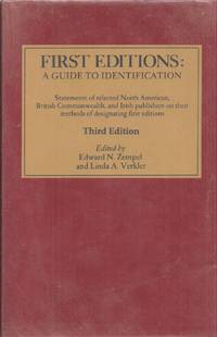 First Editions: A Guide to Identification Third Edition by Zempel, Edward N. & Linda A. Verkler, editors