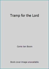 Tramp for the Lord by Ten Boom, Corrie - 1982