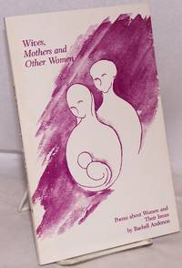 image of Wives, Mothers and other women: poems about women and their issues