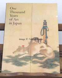 One Thousand Years of Art in Japan. [Introduction by Stephen Addis].