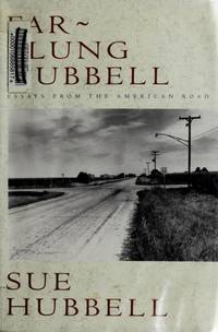 Far-Flung Hubbell:: Essays from the American Road