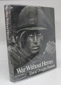 War Without Heroes by DUNCAN, David Douglas - 1970