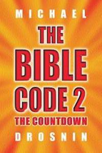 The Bible Code 2: The Countdown by Michael Drosnin - 2002-04-06