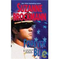 Forever Blue (Tall, Dark &amp; Dangerous, Book 2) by Suzanne Brockmann - 1996-08-08