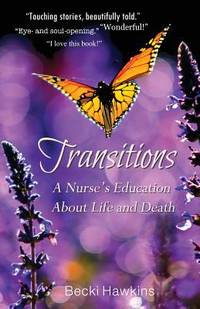 Transitions : A Nurse's Education about Life and Death