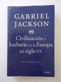 Civilización Y Barbarie En La Europa Del Siglo Xx