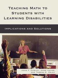Teaching Math to Students with Learning Disabilities : Implications and Solutions