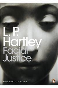 Facial Justice (Penguin Modern Classics) by Hartley, L. P