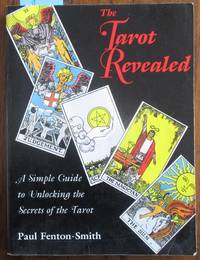 cover of Tarot Revealed, The: A Simple Guide to Unlocking the Secrets of the Tarot