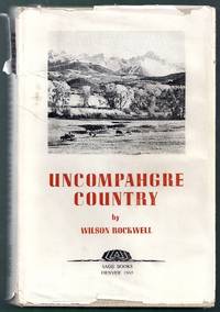 Uncompahgre Country by Rockwell, Wilson