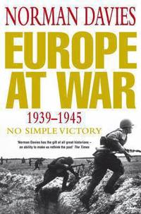 cover of Europe at War, 1939-1945 : No Simple Victory