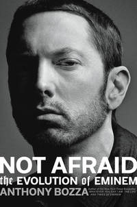 Not Afraid : The Evolution of Eminem
