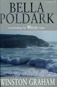 image of Bella Poldark: A Novel of Cornwall, 1818-1820 (Poldark 12)