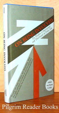 On Being Involved: The Rhythm of Involvement and Detachment in Daily Life by Van Kaam CSSp., Adrian - 1970