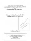 SIGNED TRAVELS OF PHYSICIAN NOBELIST. A Year in the Middle East: Expeditions in Iran and Afghanistan with Travels in Europe and North Africa, February 4, 1954 to December 22, 1954