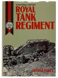 Royal Tank Regiment: A Pictorial History 1916 1987