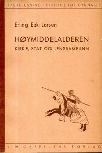 Høymiddelalderen. Kirke, stat og lenssamfunn…