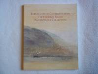 Turner and His Contemporaries: The Hickman Bacon Watercolour Collection by Timothy (intro) Wilcox - Paperback - First Edition - 2012 - from Carmarthenshire Rare Books. (SKU: 115537)
