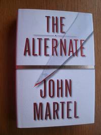 The Alternate by John Martel - First edition first printing - 1999 - from Scene of the Crime Books, IOBA (SKU: 18460)