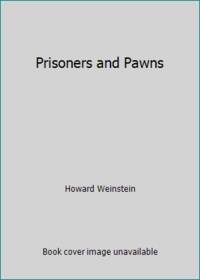 Prisoners and Pawns