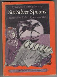 Six Silver Spoons * An I Can Read History Book by Janette Sebring Lowrey - 1971