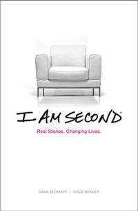 I Am Second : Real Stories, Changing Lives