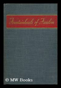 Fountainheads of Freedom : the Growth of the Democratic Idea / by Irwin Edman, with the...