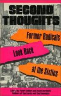 Second Thoughts : Former Radicals Look Back at the Sixties