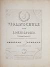 Violinschule ... mit erlaeuternden Kupfertafeln. Original Ausgabe ... Preis fl. 15._C.M. / Rthlr. 10._