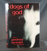 Dogs of God by Benedict, Pinckney - 1994