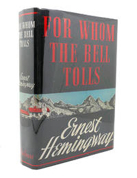 FOR WHOM THE BELL TOLLS by Ernest Hemingway - 1940