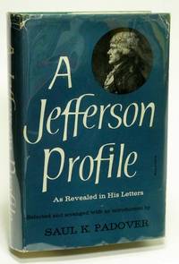 A Jefferson Profile: As Revealed in His Letters