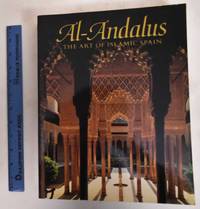 Al-Andalus: the Art of Islamic Spain by Dodds, Jerrilynn Denise - 1992