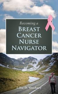 BECOMING A BREAST CANCER NURSE NAVIGATOR